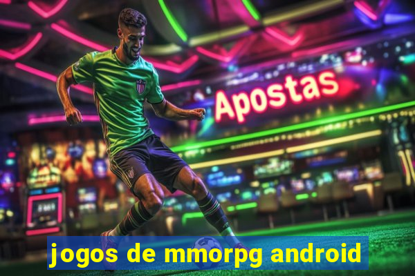 jogos de mmorpg android